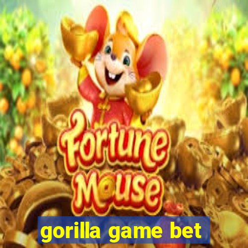 gorilla game bet